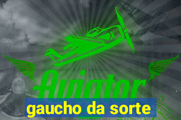 gaucho da sorte